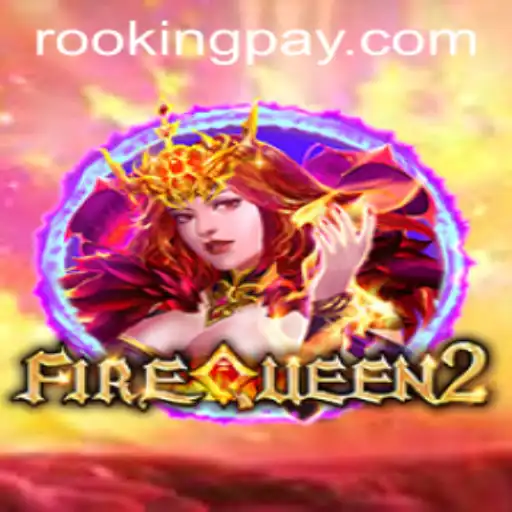 FireQueen2: Unleashing the Thrills of Rooking in Modern Gaming